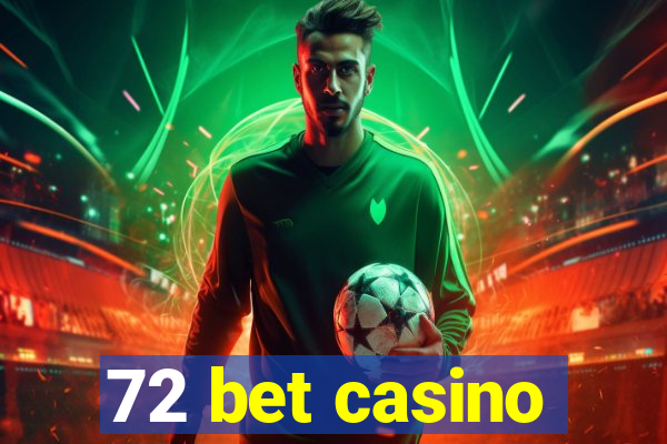 72 bet casino